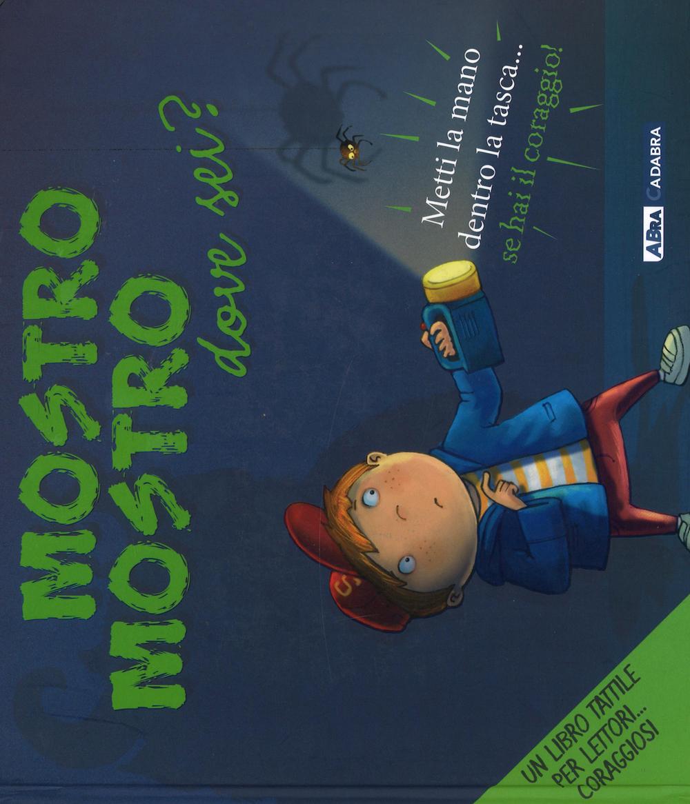 Mostro mostro dove sei?