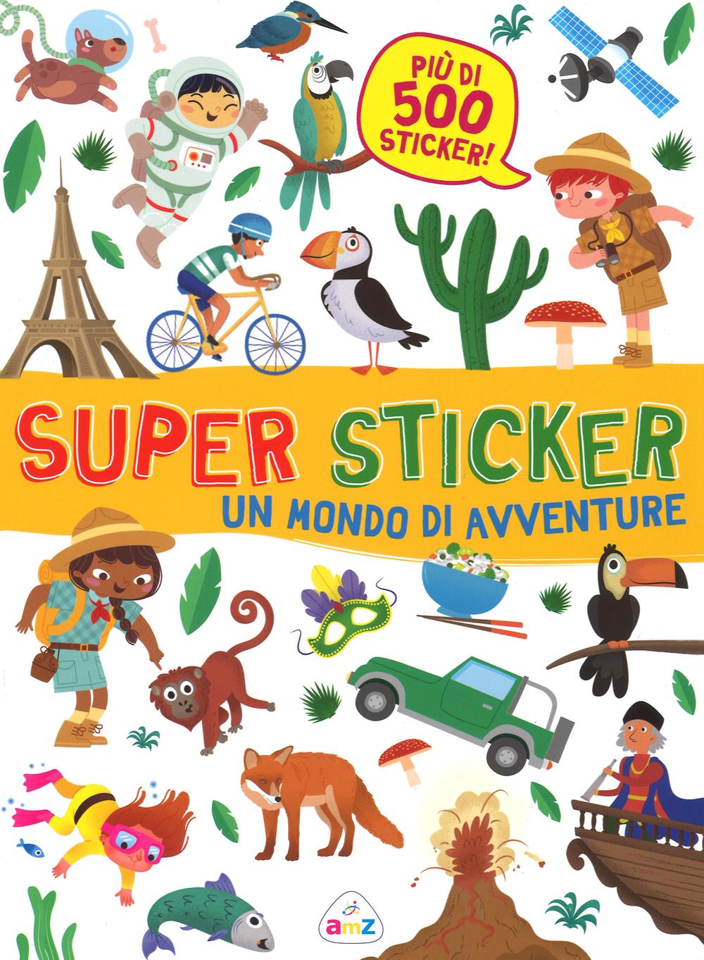 Un mondo di avventure. Super sticker. Con adesivi