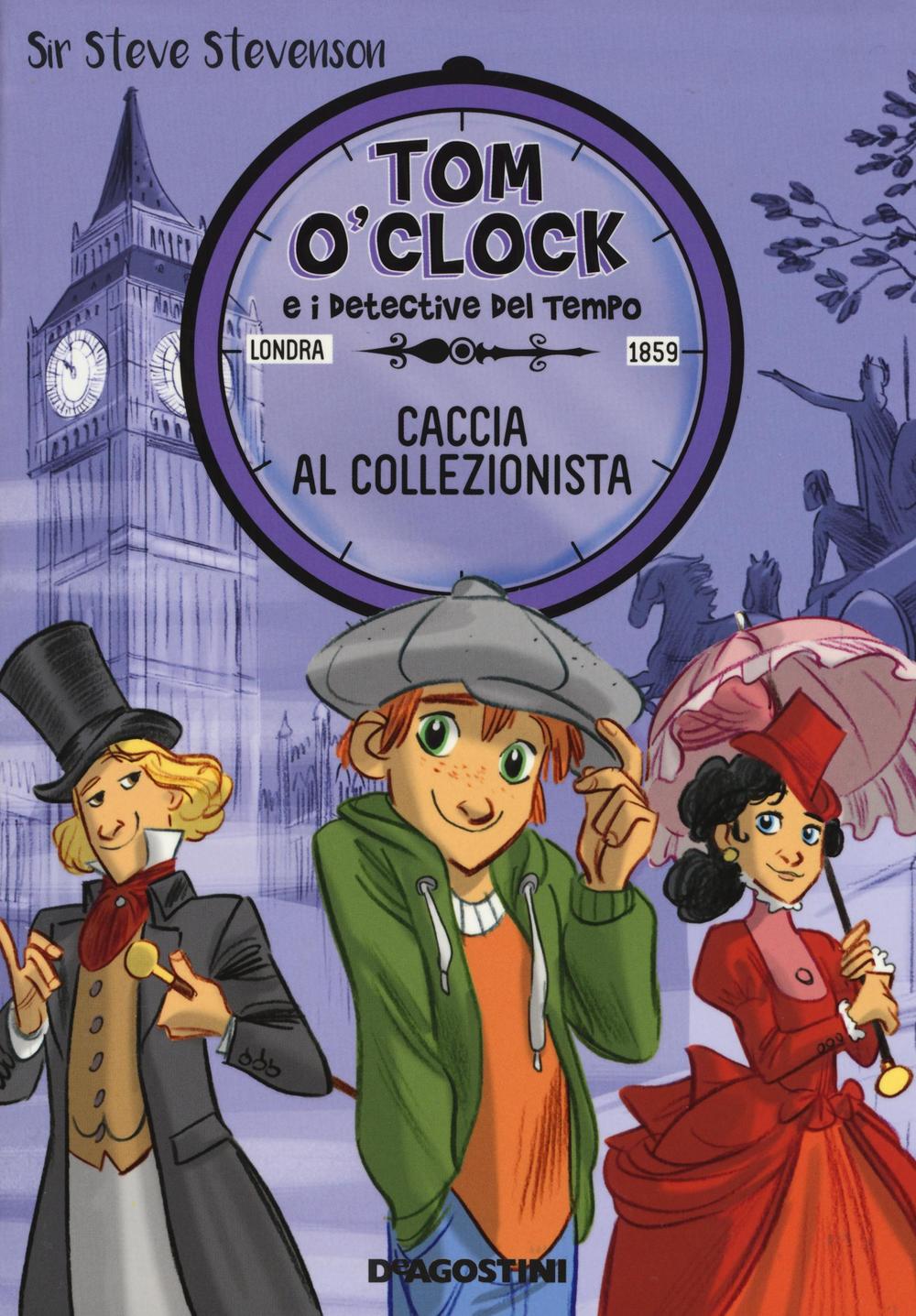 Caccia al collezionista. Tom O'Clock e i detective del tempo