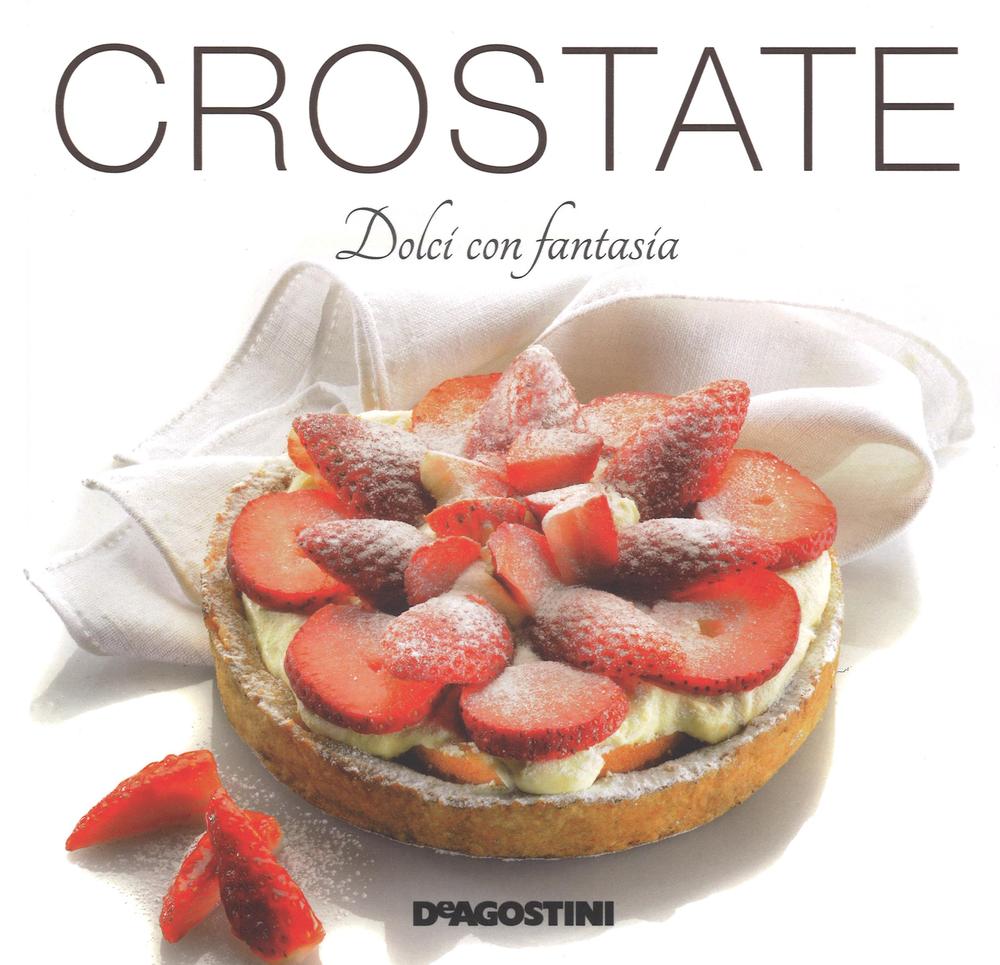Crostate. Dolci con fantasia