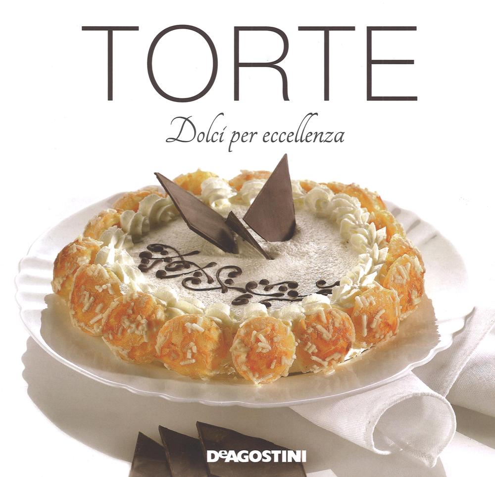 Torte. Dolci per eccellenza