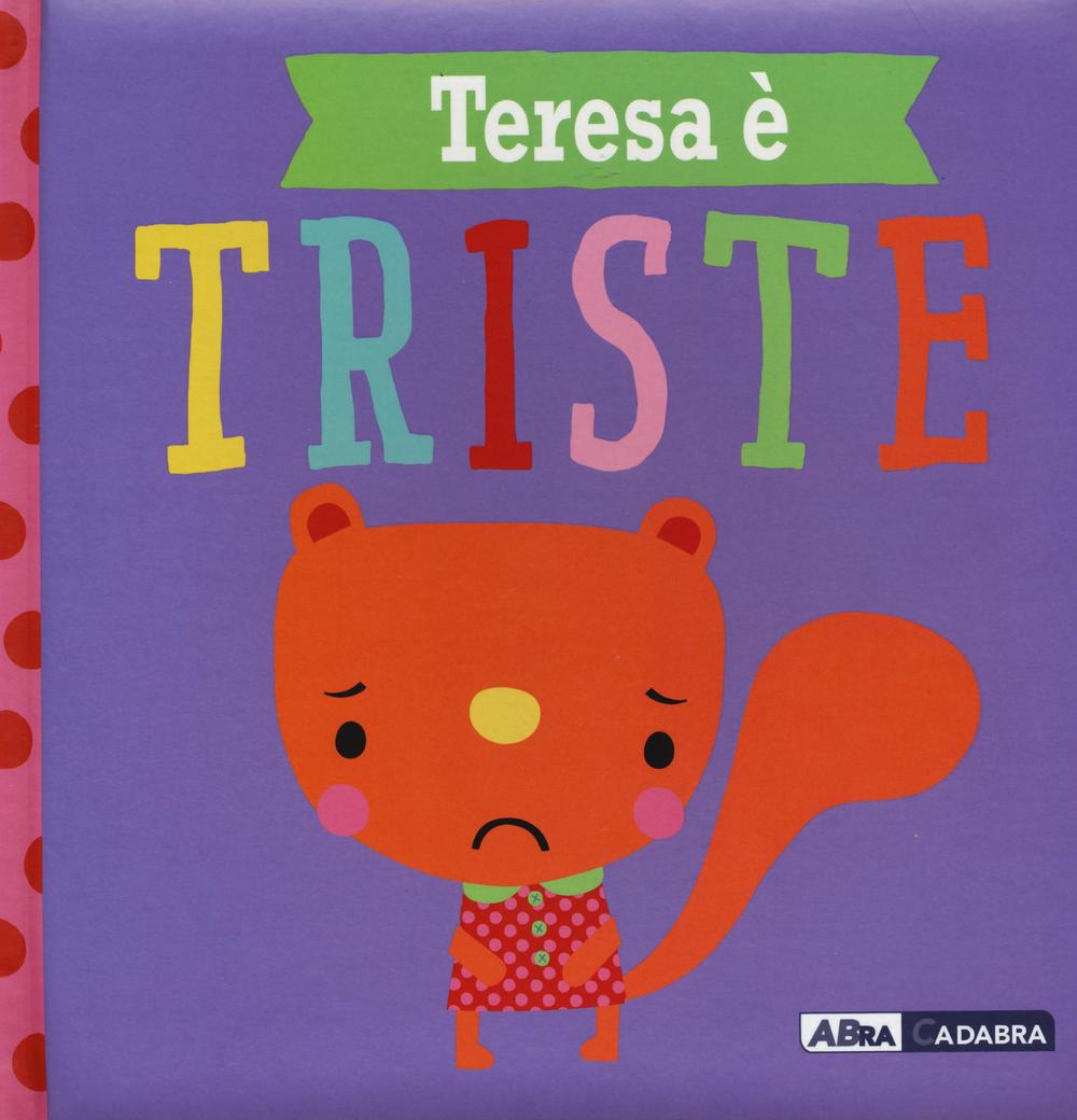 Teresa è triste