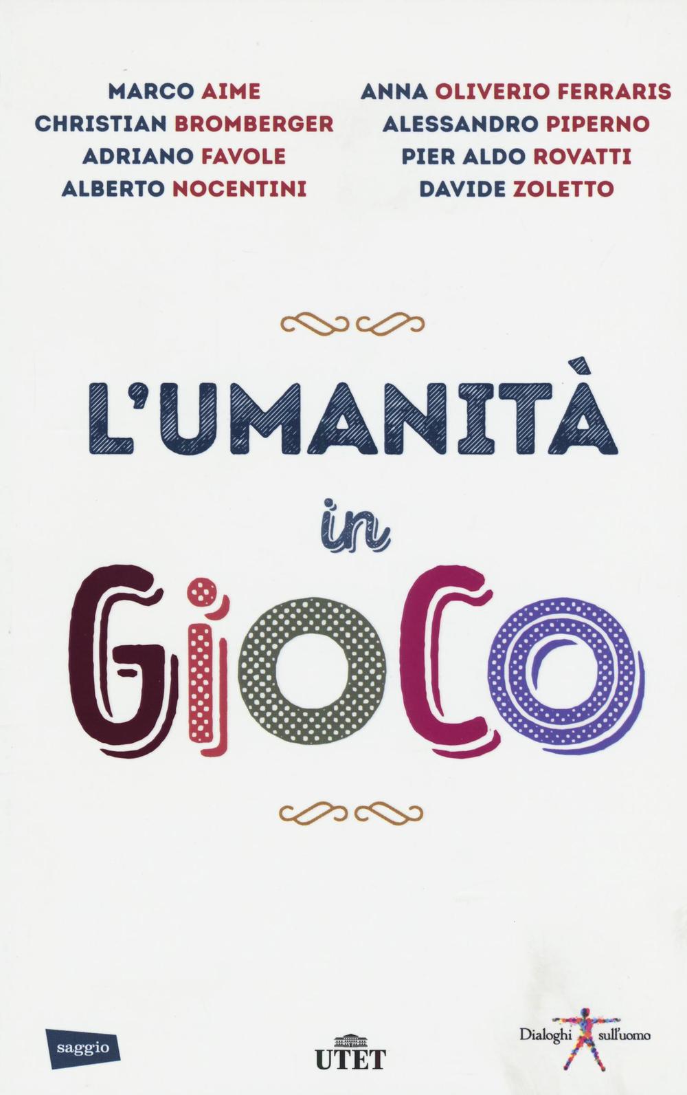 L'umanità in gioco