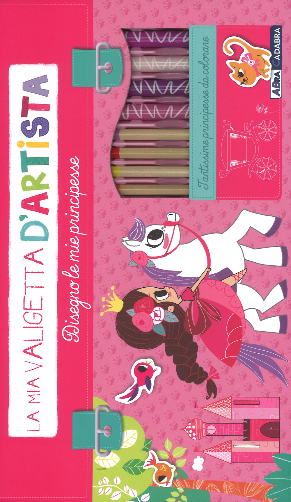 Disegno le mie principesse. La mia valigetta d'artista