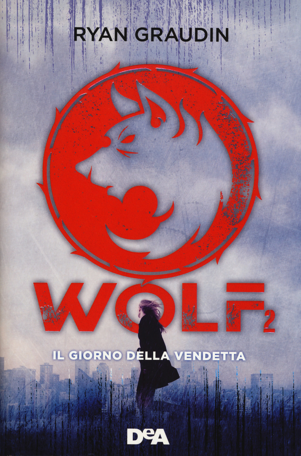 Il giorno della vendetta. Wolf. Vol. 2