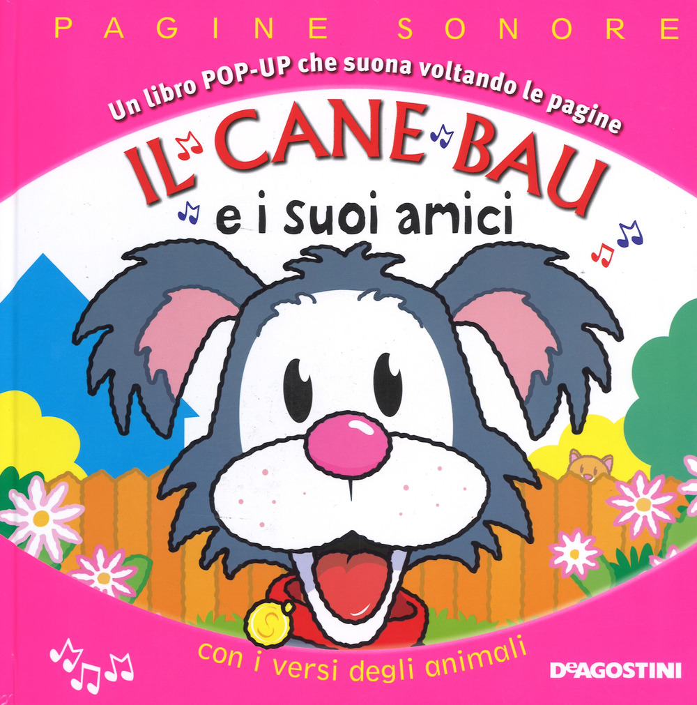 Il cane Bau e i suoi amici. Libro pop-up