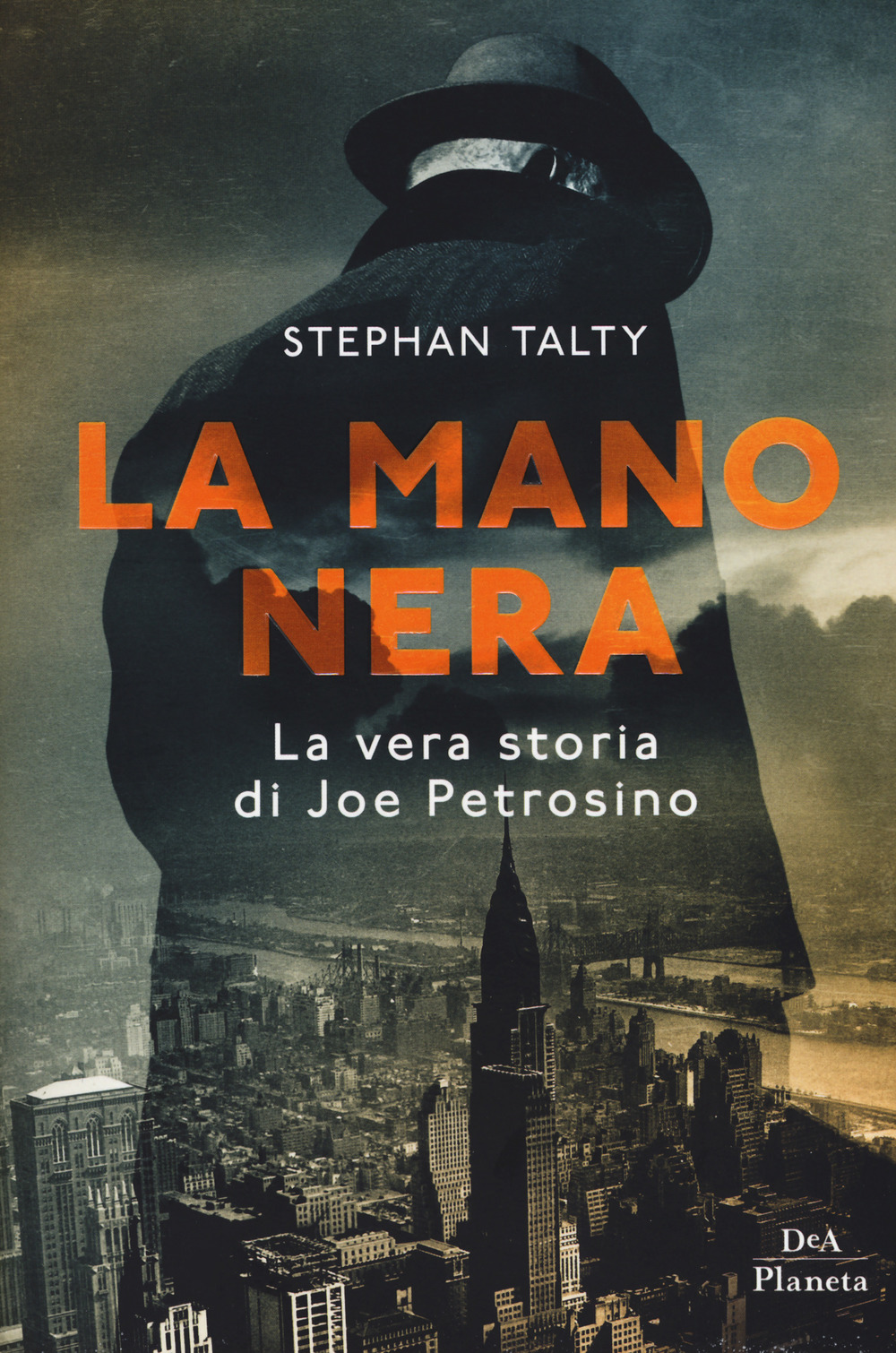 La mano nera. La vera storia di Joe Petrosino