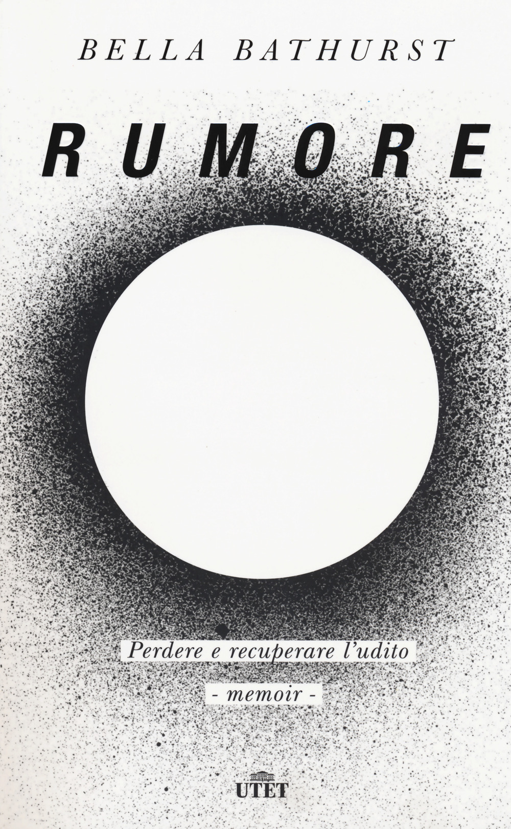 Rumore. Perdere e recuperare l'udito