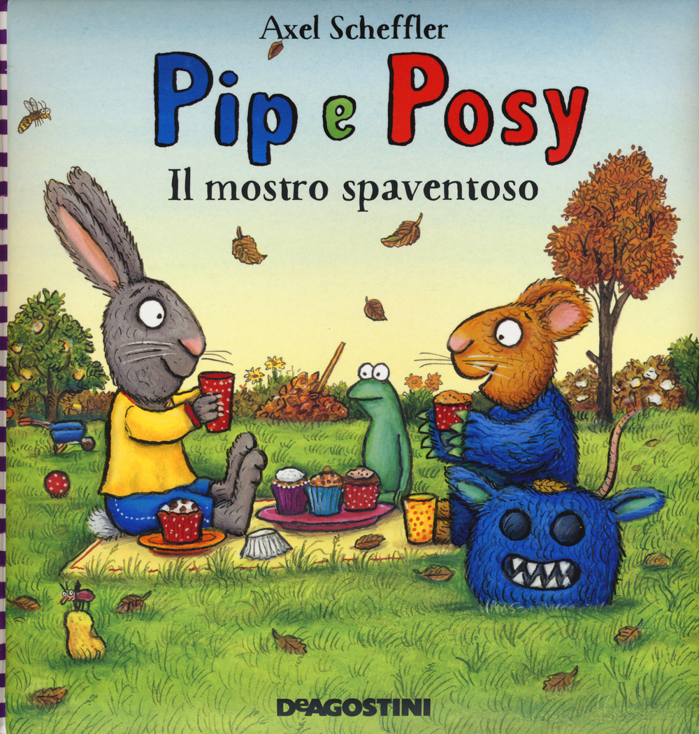 Il mostro spaventoso. Pip e Posy