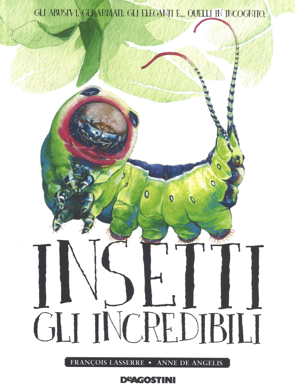 Insetti. Gli incredibili