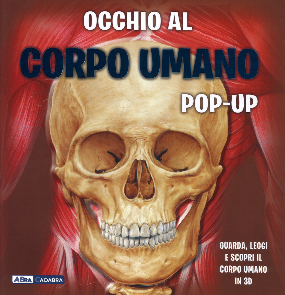 Occhio al corpo umano. Libro pop-up