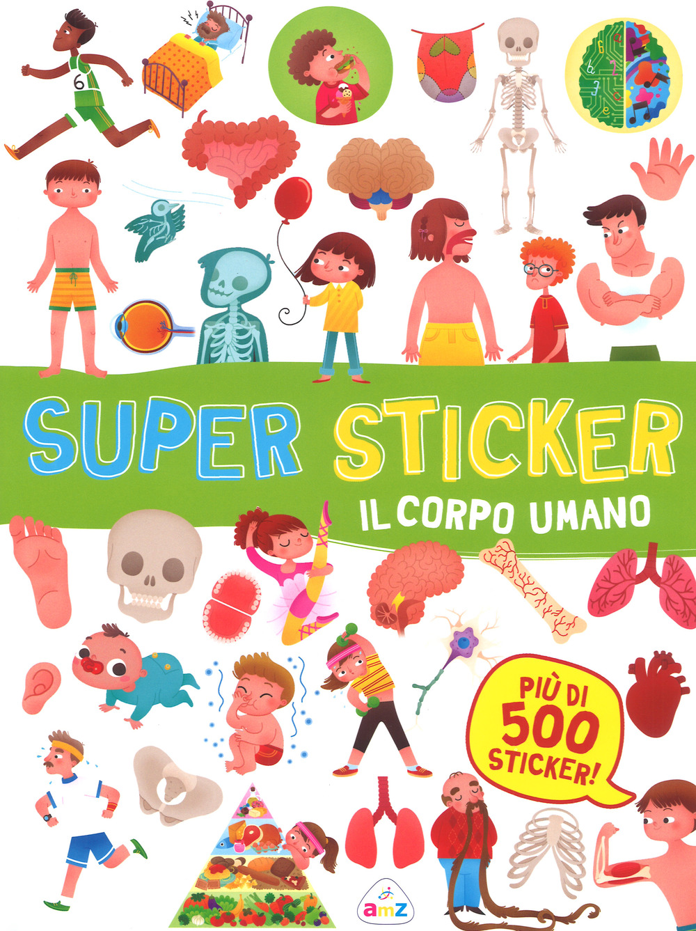 Il corpo umano. Super sticker. Con adesivi