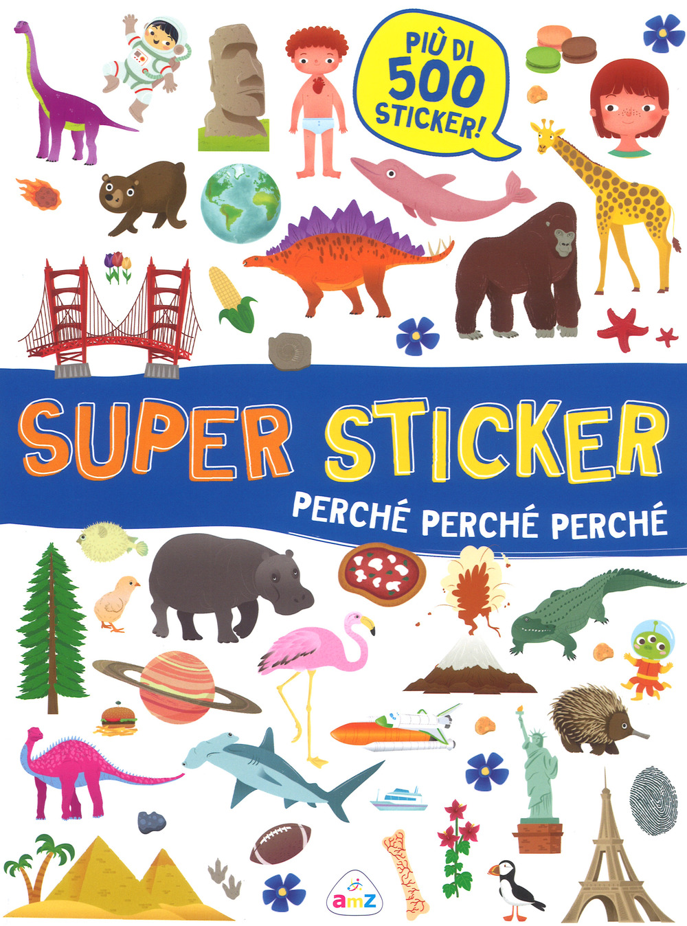 Perché, perché, perché. Super sticker. Con adesivi