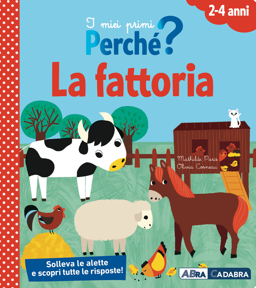 La fattoria. I miei primi perché?