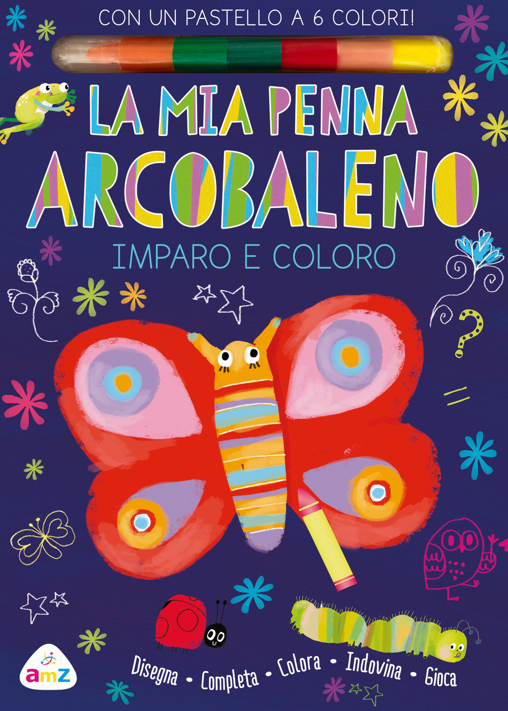 La mia penna arcobaleno. Imparo e coloro