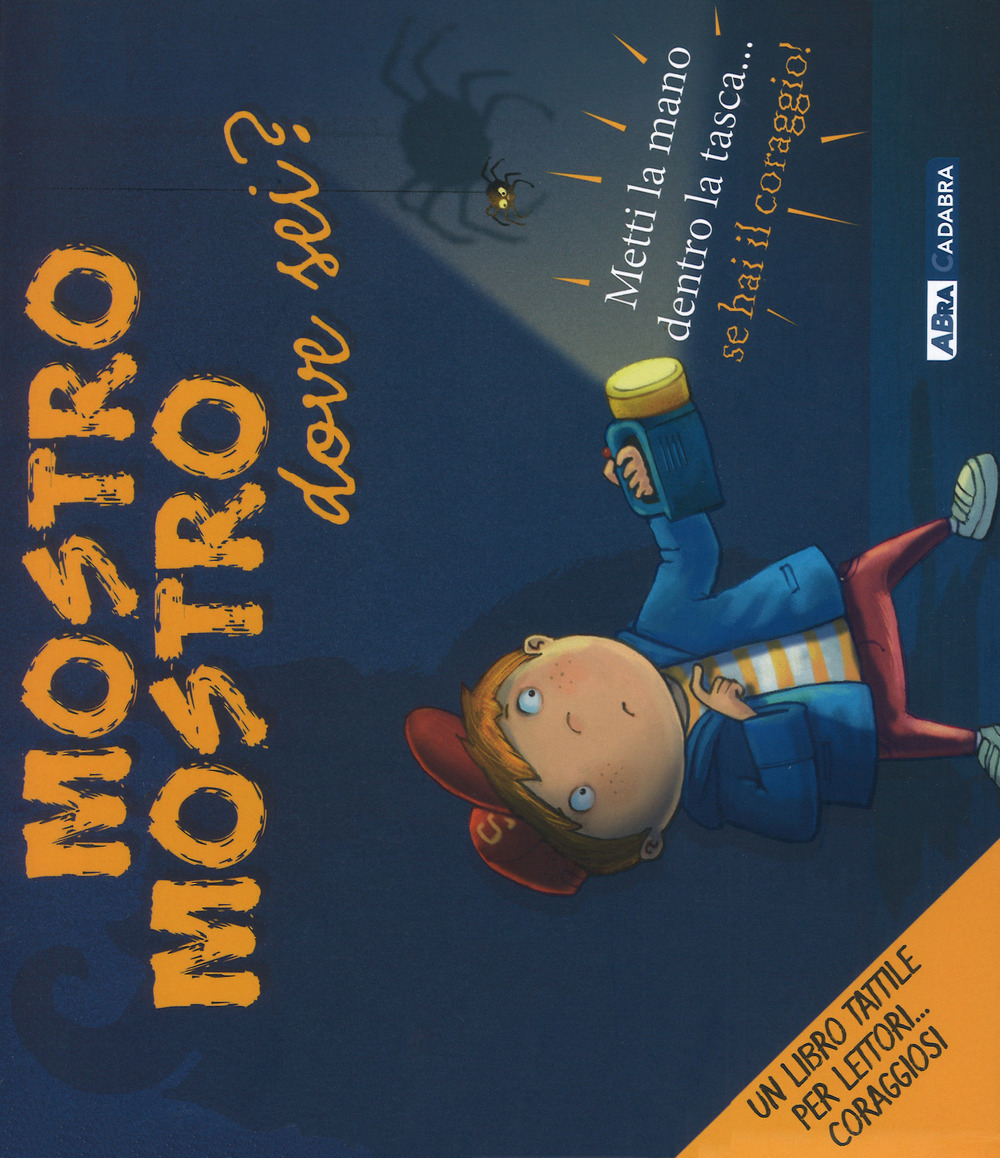 Mostro mostro dove sei?