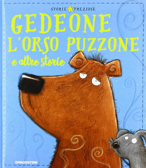Gedeone l'orso puzzone e altre storie