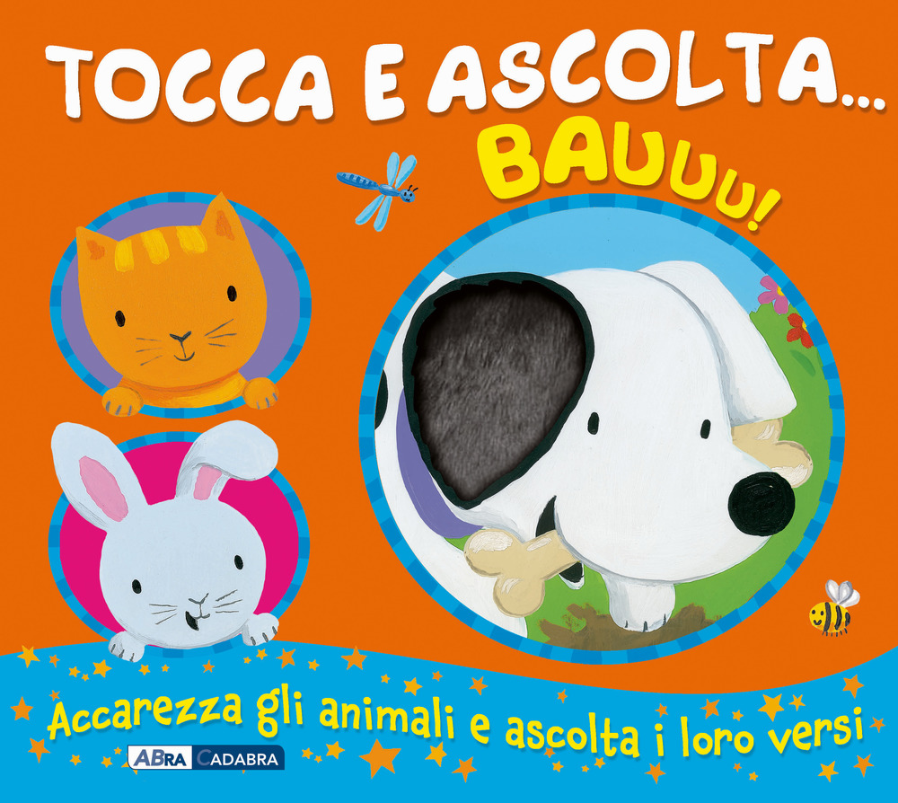 Bauuu! Tocca e ascolta...