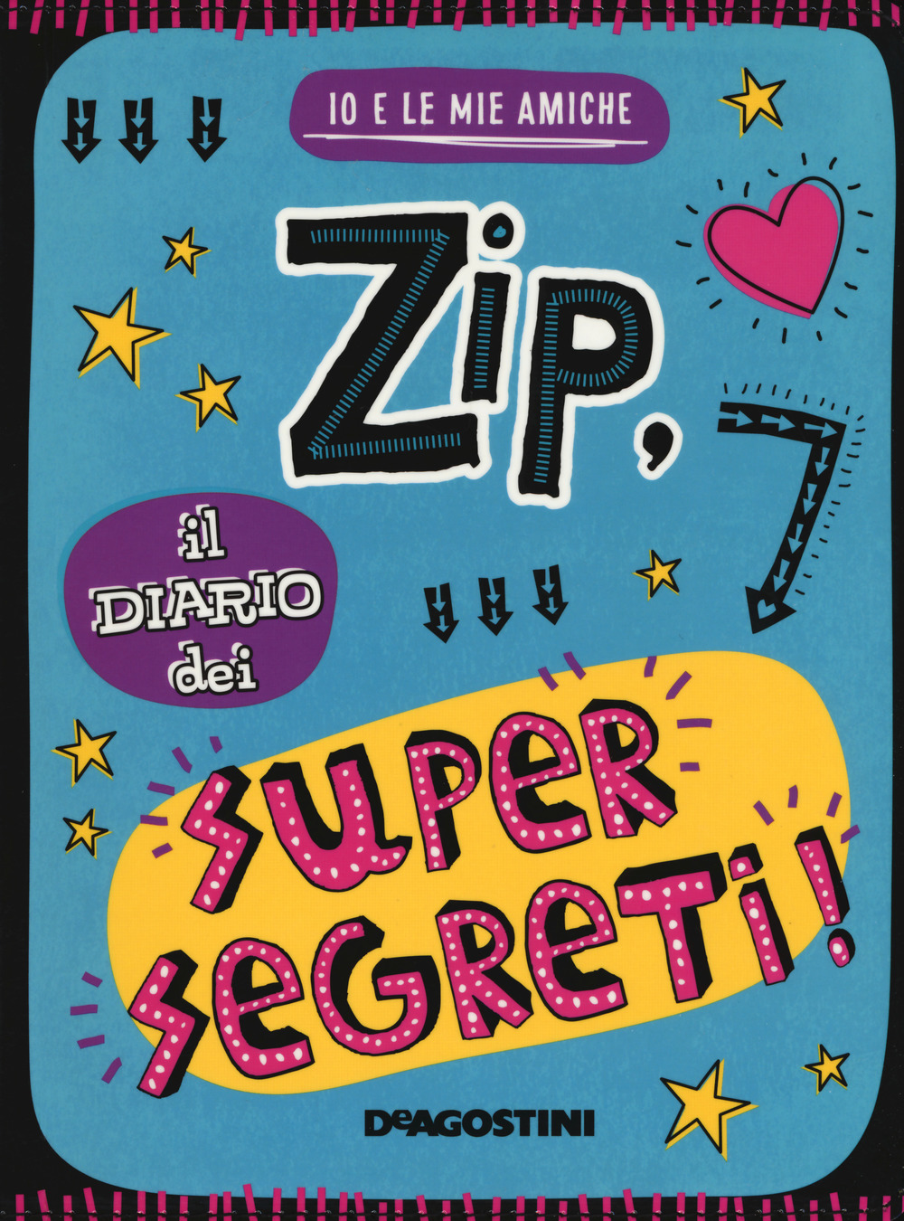 Zip, il diario dei supersegreti. Io e le mie amiche