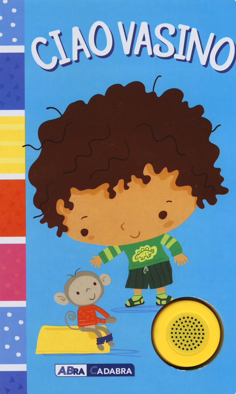 Ciao vasino. For boys