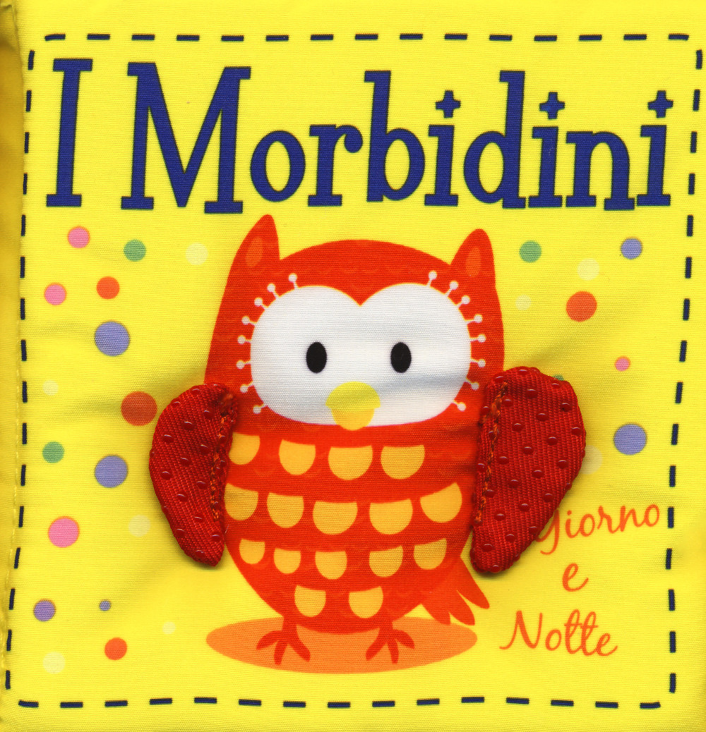 Giorno e notte. I morbidini