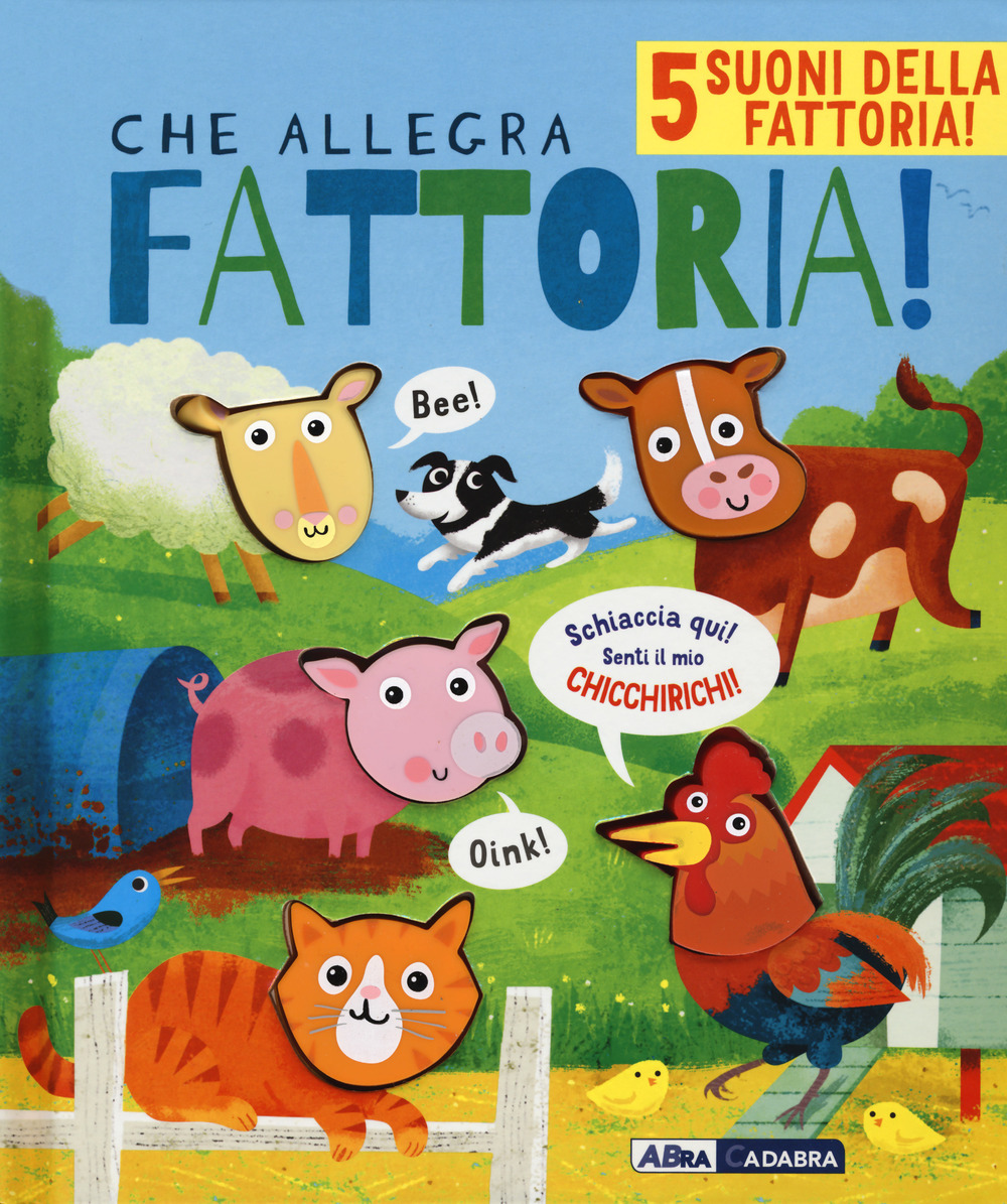 Che allegra fattoria! Libro sonoro