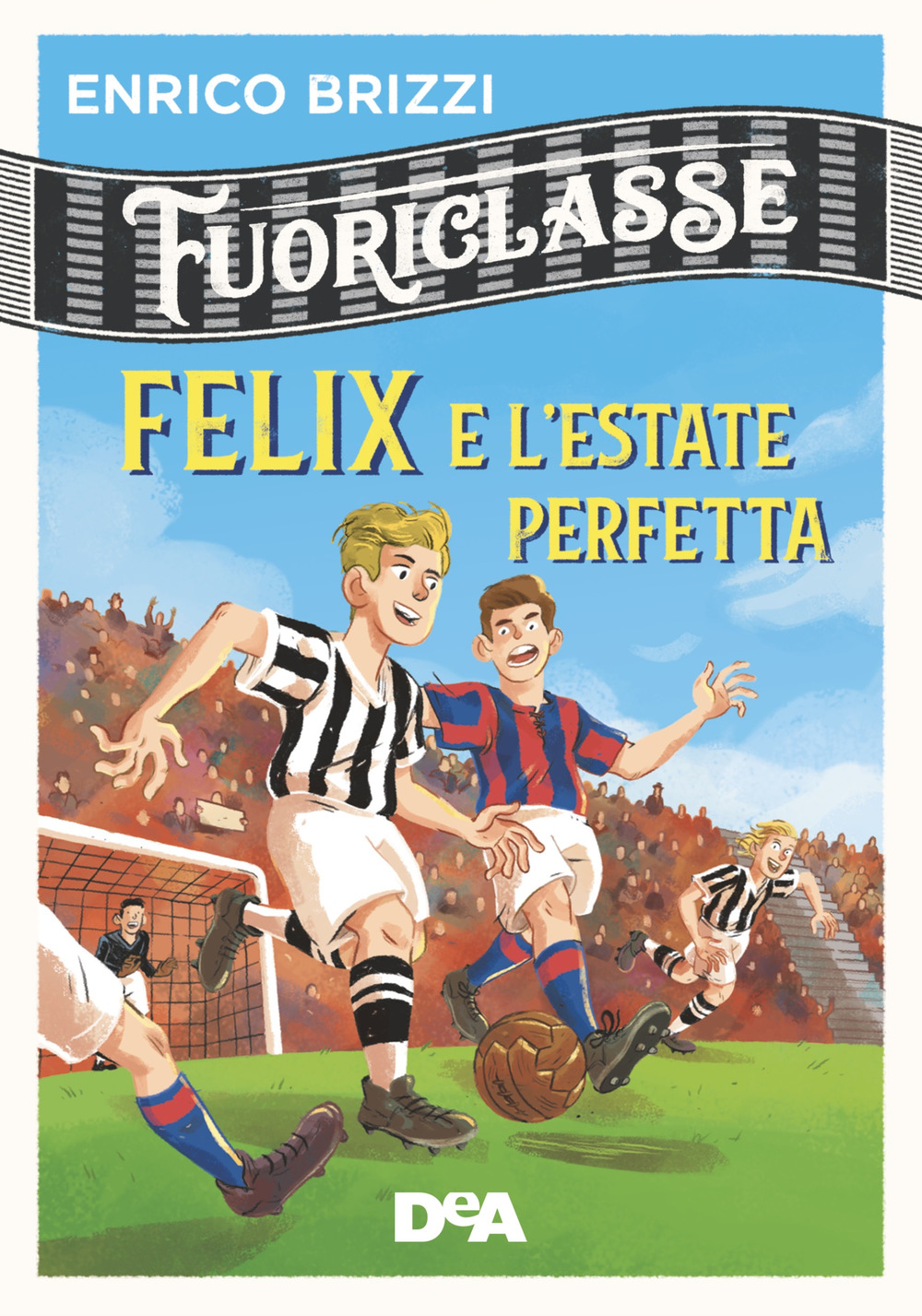 Felix e l'estate perfetta. Fuoriclasse