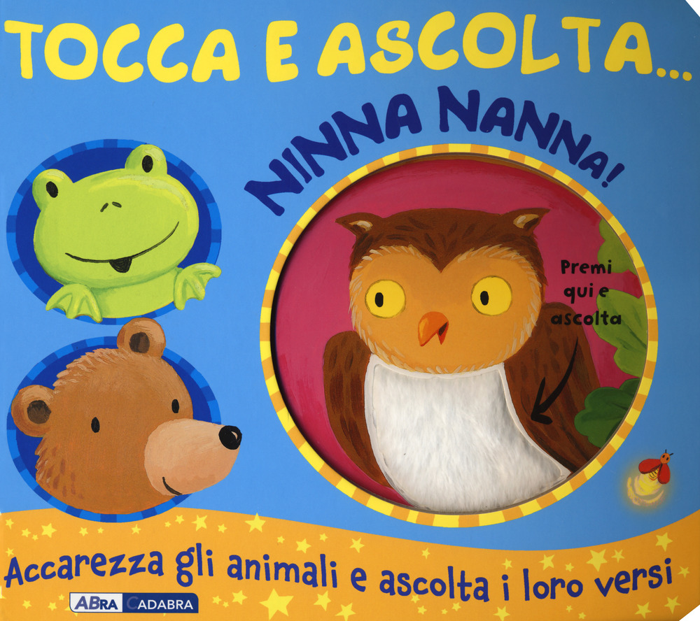 Ninna nanna! Tocca e ascolta...