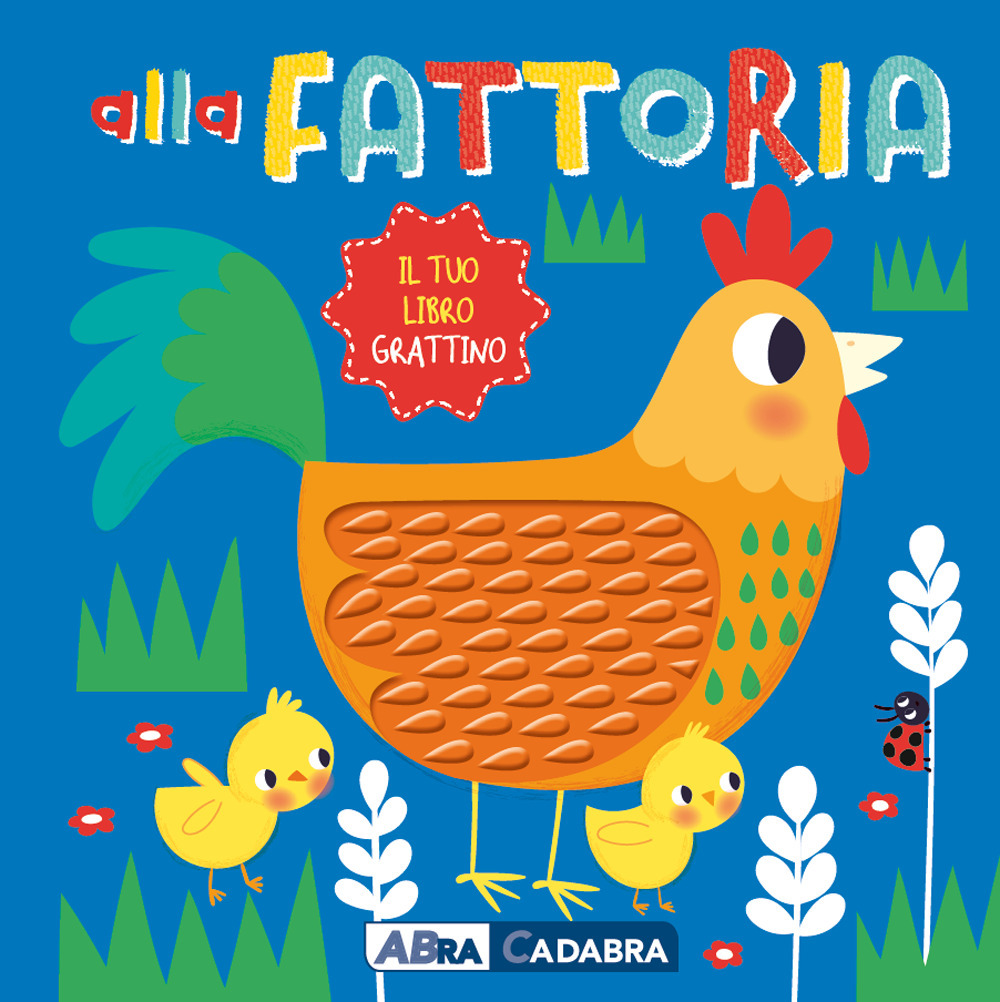 Alla fattoria. Il tuo libro grattino