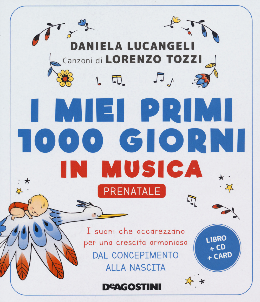 I miei primi 1000 giorni in musica. Prenatale. I suoni che accarezzano per una crescita armoniosa dal concepimento alla nascita