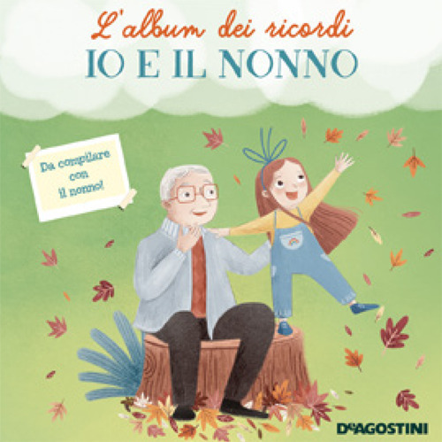 Io e il nonno. L'album dei ricordi