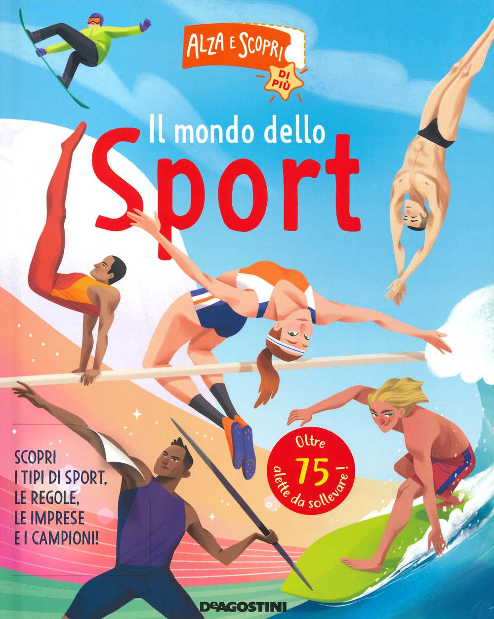 Il mondo dello sport. Alza e scopri di più