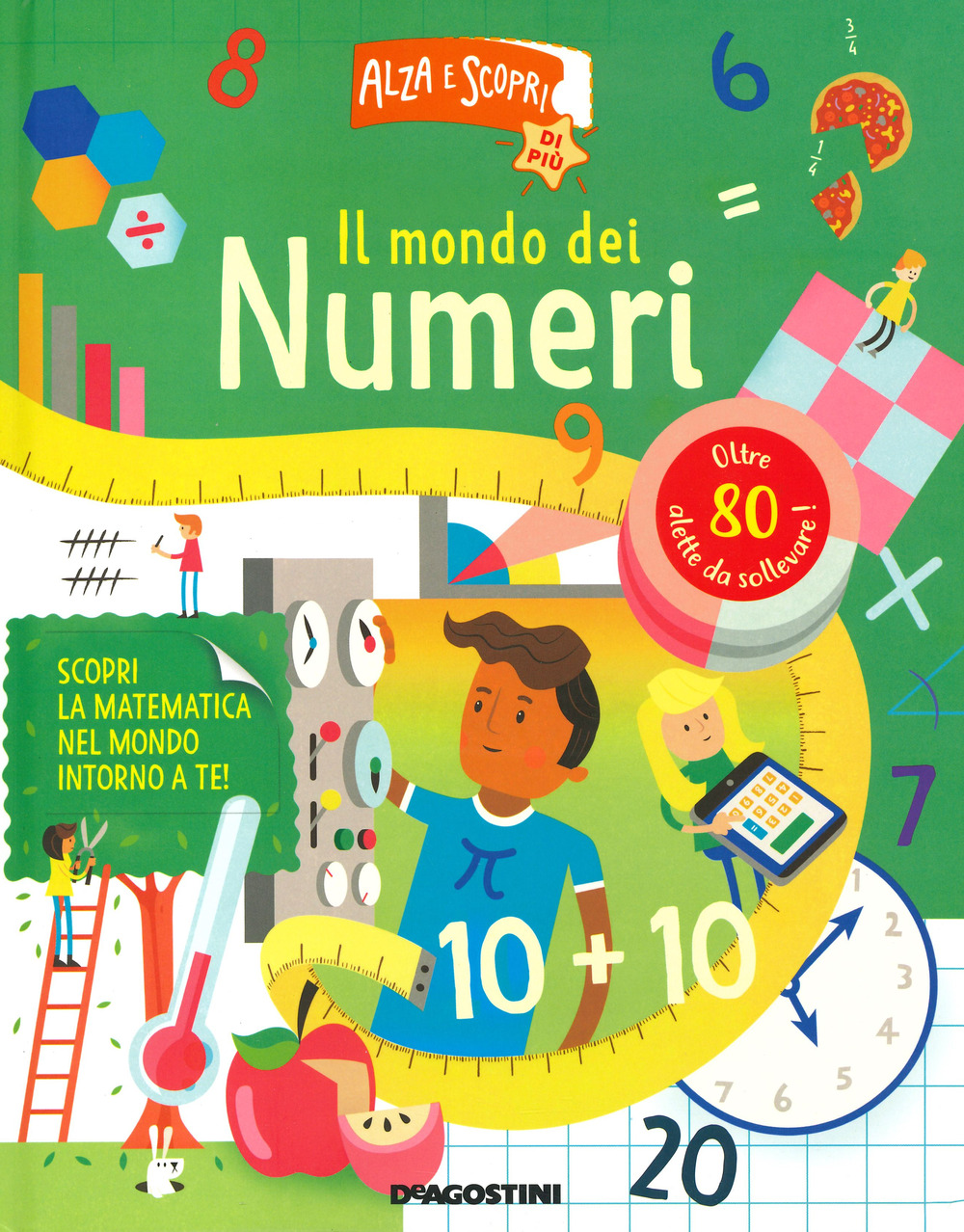 Il mondo dei numeri. Alza e scopri di più