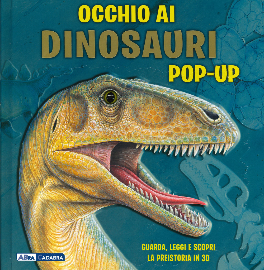 Occhio ai dinosauri. Libro pop-up