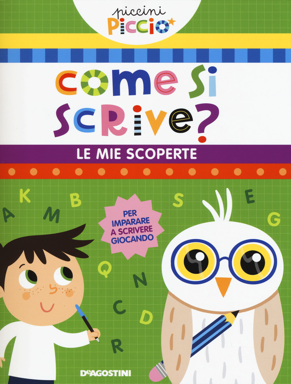 Come si scrive? Le mie scoperte. Piccini picciò
