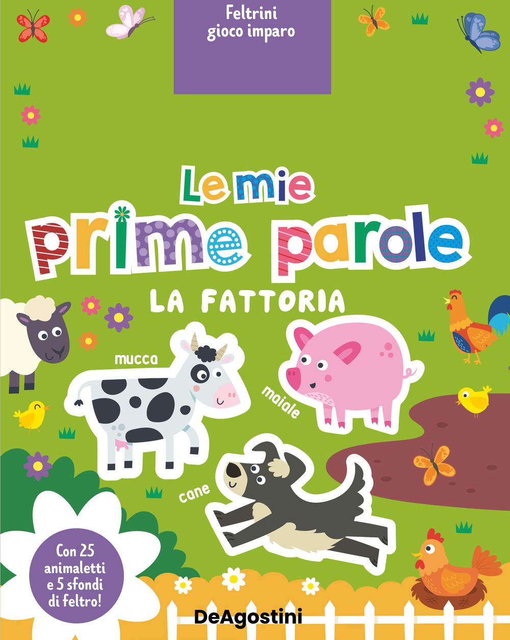 La fattoria. Le mie prime parole. Feltrini gioco imparo