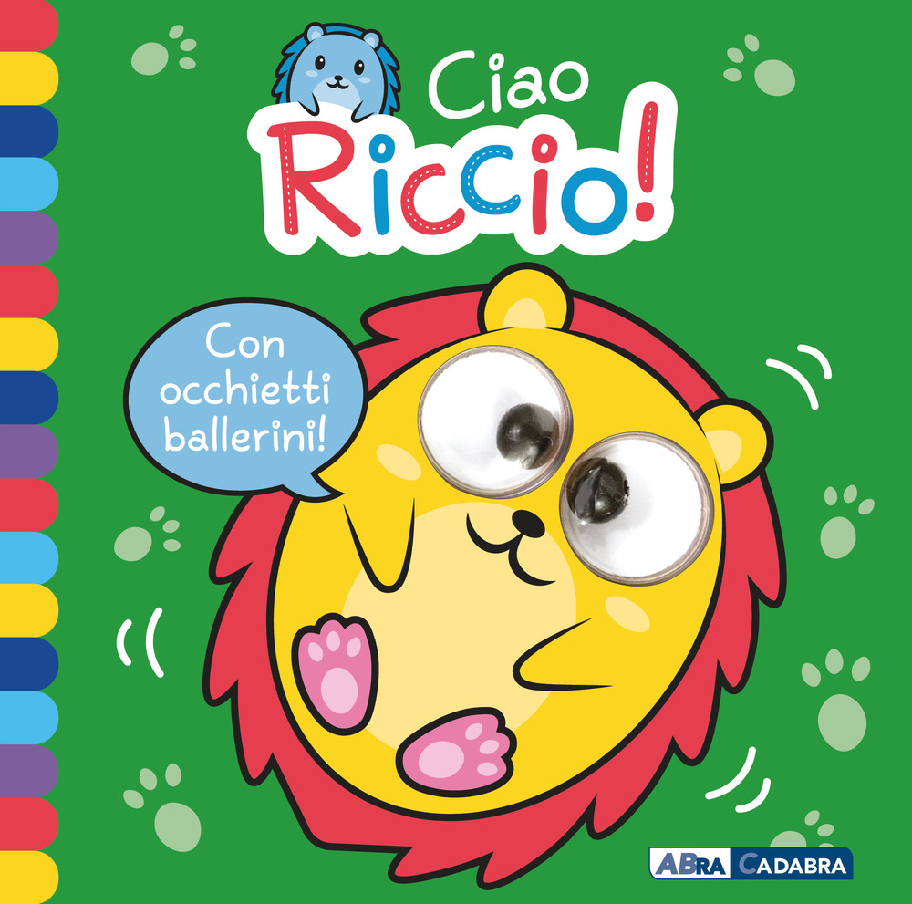 Ciao riccio! Occhietti ballerini