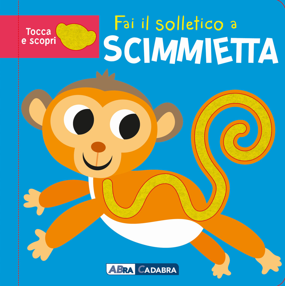 Fai il solletico a scimmietta. Tocca e scopri