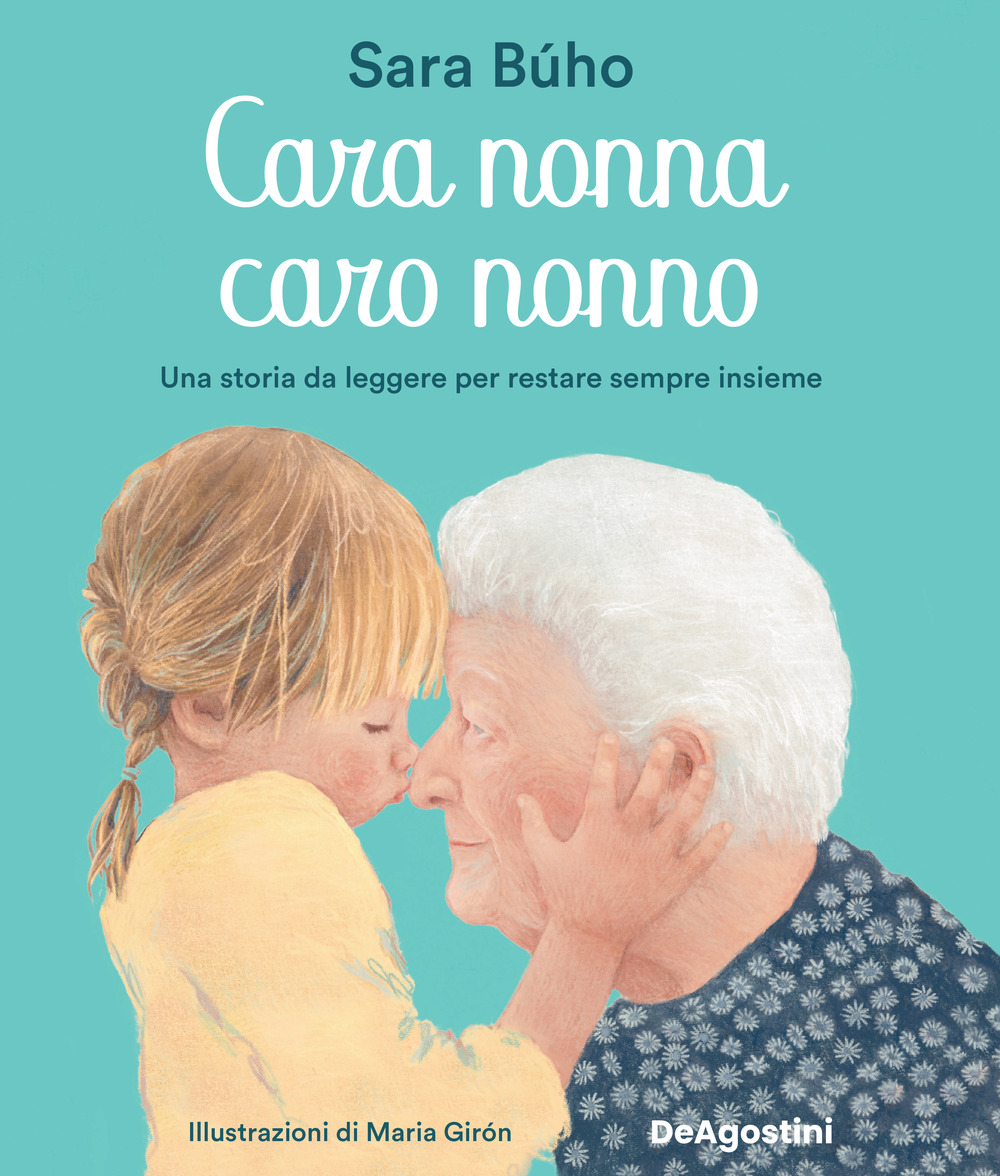 Cara nonna, caro nonno. Una storia da leggere per restare sempre insieme