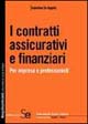 I contratti assicurativi e finanziari. Per imprese e professionisti