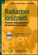 Radiazioni ionizzanti. Protezione della popolazione, dei lavoratori e dei pazienti