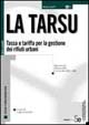 La Tarsu. Tassa e tariffa per la gestione dei rifiuti urbani
