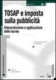 Tosap e imposta sulla pubblicità. Interpretazione e applicazione delle norme