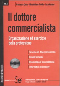 Il dottore commercialista. Organizzazione ed esercizio della professione