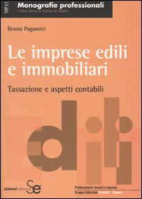Le imprese edili e immobiliari. Tassazione e aspetti contabili
