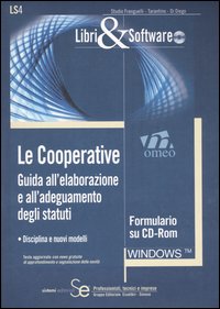 Le cooperative. Guida all'elaborazione e all'adeguamento degli statuti