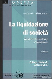 La liquidazione di società. Aspetti civilistici e fiscali. Adempimenti