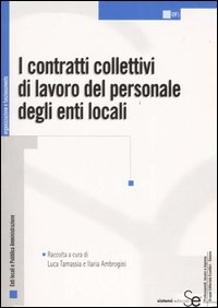 I contratti collettivi di lavoro del personale degli enti locali