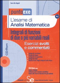 L'esame di analisi matematica. Integrali di funzioni di due o più variabili reali