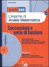 L'esame di analisi matematica. Successioni e serie di funzioni